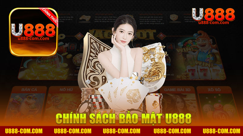 Chính sách bảo mật nhà cái U888 - Bảo vệ thông tin người chơi an toàn và hiệu quả